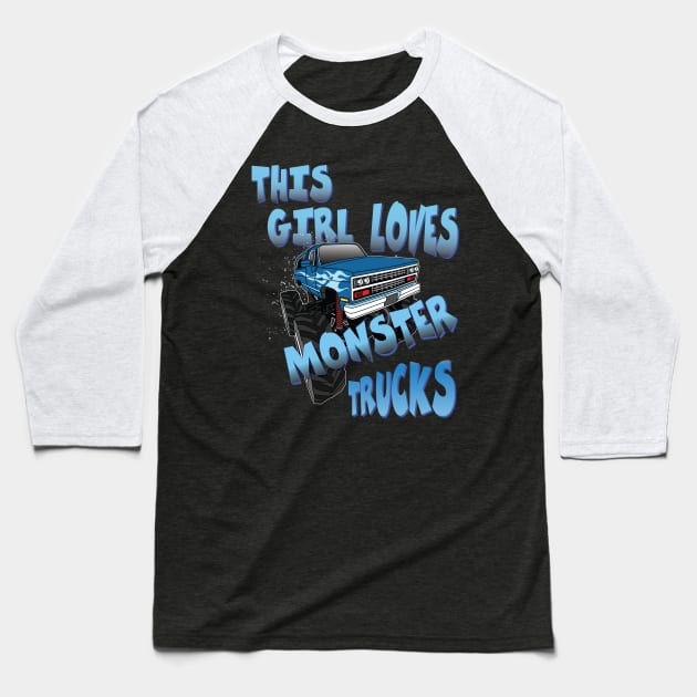 This Girl Loves Monster Trucks Girlfriend Wife Sister Birthday Gift Baseball T-Shirt by Envision Styles